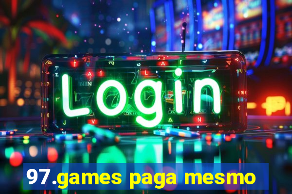 97.games paga mesmo